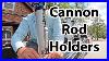 Cannon-Rod-Holders-For-Every-Angle-01-jn